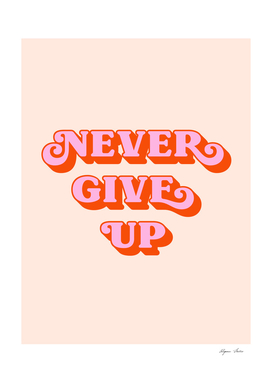 Never Give Up (peach tone)