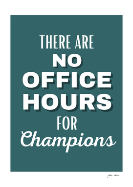 there are no office hours for champions