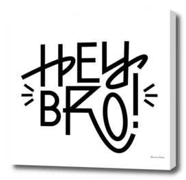 Vector HEY BRO, typography hand-drawn