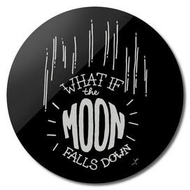 What if the moon falls