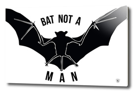 BAT NOT A MAN