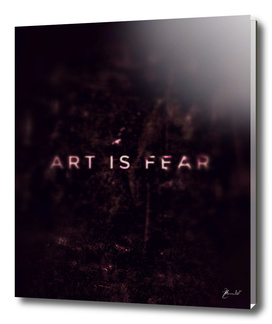 Art is fear - blurry