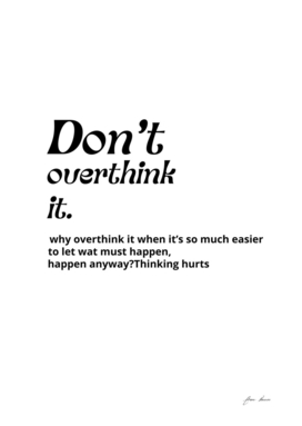 Don't overthink it