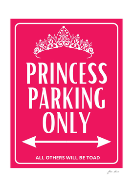 princess parking only