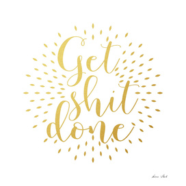 Get shit done - Gym Motivational Quote