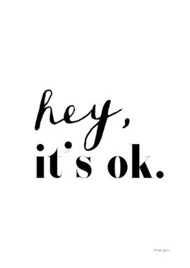 Hey it's ok.