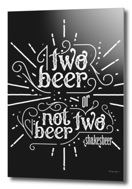 two beer, or not two beer