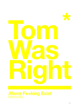 Tom Was Right Yellow