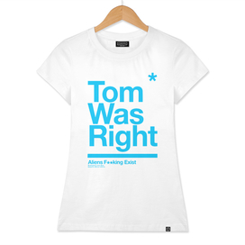 Tom Was Right White Light Blue