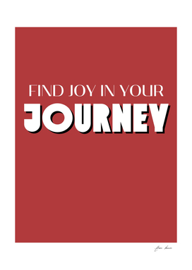 Find Joy In Your Journey