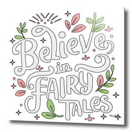I believe in fairy tales