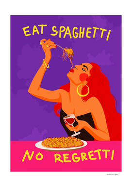 Eat spaghetti