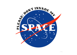 Please! Don't Invade My Space