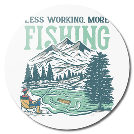 Less Working, More Fishing