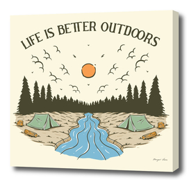 Life is Better Outdoors