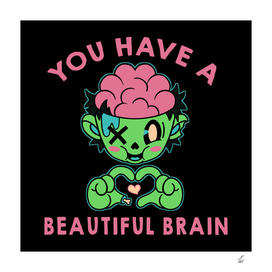 You Have a Beautiful Brain