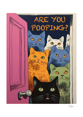 Are you pooping ? cute Cats