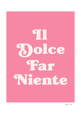 Il dolce far niente - The sweetness of doing nothing