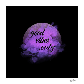 Trendy Phrases | good vibes only no. 2