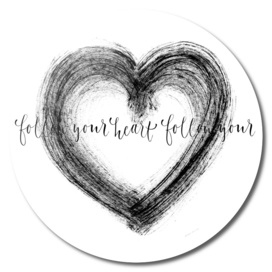Follow Your Heart -white