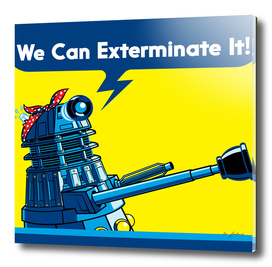 We Can Exterminate It