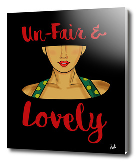 Un-Fair &Lovely