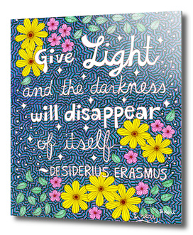 Give Light Desiderius Erasmus Quote