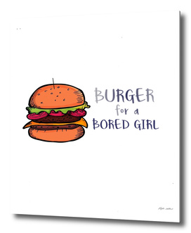 Burger for a BOred Girl