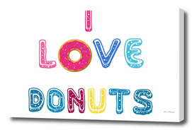 I love donuts text poster