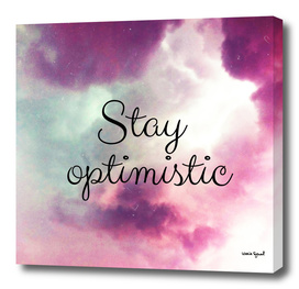 Stay Optimistic