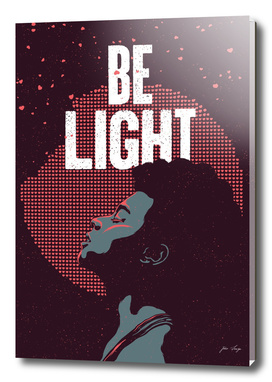 Be light