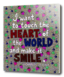 I Want To Touch The Heart Of The World