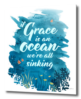 If Grace is an Ocean