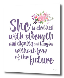 She is clothed with strength and dignity
