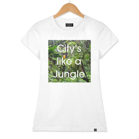 City's like a Jungle