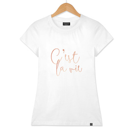 C'est la vie Rose Gold | Motivational Typography Quote