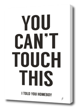 You can't touch this (white)