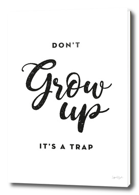 Don't Grow Up