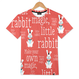 Make your own magic, little rabbit