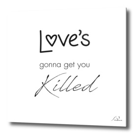 love's gonna get you killed