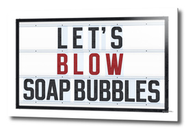 Let's Blow Soap Bubbles