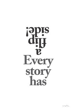 Every story has flip side!
