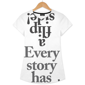 Every story has flip side!