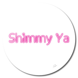 Shimmy Ya