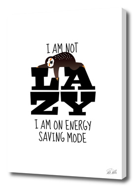 Sloth - I am not lazy