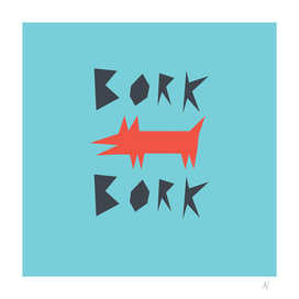 Bork Bork By Dog