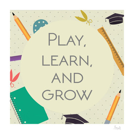 Play, learn & grow