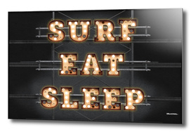 SURF - EAT - SLEEP