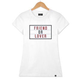 Friend or Lover