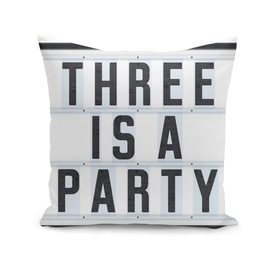 Three is a Party